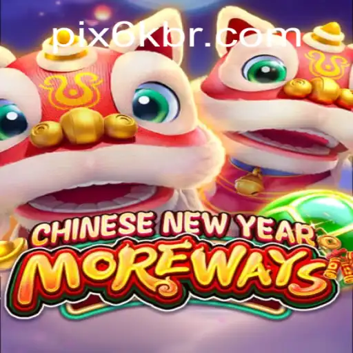 Explore the Exciting World of CHINESENEWYEARMOREWAYS