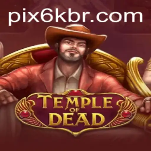 Explore the Thrills of TempleofDead: Unveiling the Mysteries of 6K.GAME
